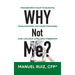 Why Not Me?: Transform Your Thoughts, Take Control of Your Finances, and Unlock Lifelong Freedom