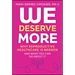 We Deserve More: Why Reproductive Healthcare Is Broken--And What You Can Do about It