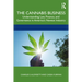 The Cannabis Business: Understanding Law, Finance, and Governance in America's Newest Industry