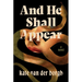 And He Shall Appear