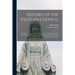 History of the Vatican Council [microform]: Together With the Latin and English Text of the Papal Syllabus and the Vatican Decrees, From the Forthcomi
