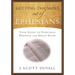 Getting the Most Out of Ephesians: Your Guide for Enriching Personal and Group Study