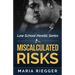 Miscalculated Risks