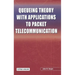 Queueing Theory with Applications to Packet Telecommunication