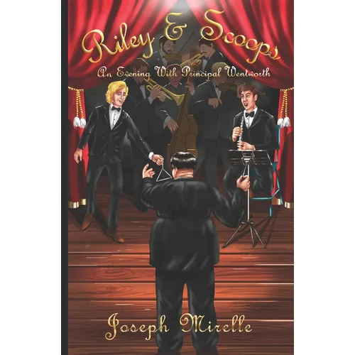 Riley & Scoops: An Evening with Principal Wentworth