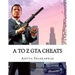 A to Z GTA Cheats: Ultimate Book Contains Cheats of All GTA Games for All Gaming Consoles