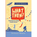 What Then?: A Workbook for Young Creative Writers