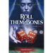 Roll Them Bones
