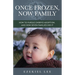 Once Frozen, Now Family: How to Pursue Embryo Adoption, and How Seven Families Did It