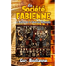 La Société fabienne: les maîtres de la subversion démasqués