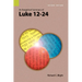 An Exegetical Summary of Luke 12-24, 2nd Edition