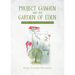 Project Goshen and the Garden of Eden: Under a New Covenant Lens