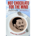 Hot Chocolate For The Mind: Funny Essays From Comic Genius Dwayne Perkins