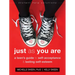 Just as You Are: A Teen's Guide to Self-Acceptance and Lasting Self-Esteem