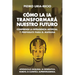 Cómo la IA Transformará Nuestro Futuro: Comprende la Inteligencia Artificial y Prepárate para el Mañana. Aprendizaje Máquina. IA Generativa. Robots. I