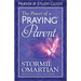 The Power of a Praying Parent Prayer and Study Guide