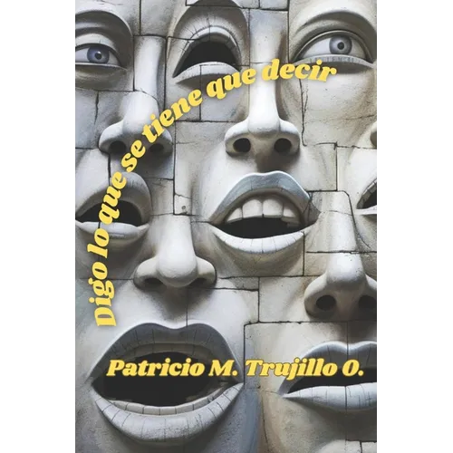 Digo lo que se tiene que decir