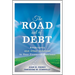 The Road Out of Debt + Website: Bankruptcy and Other Solutions to Your Financial Problems