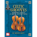 Celtic Grooves for Two Cellos: 47 Irish and Scottish Tunes