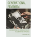 Generational Feminism: New Materialist Introduction to a Generative Approach