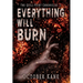 Everything Will Burn