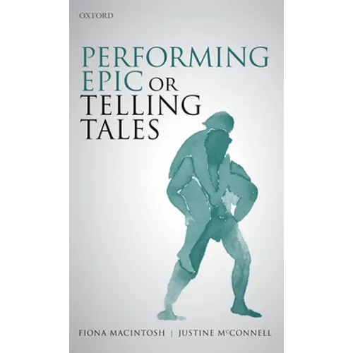 Performing Epic or Telling Tales