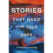 Stories That Need to Be Told 2023