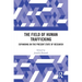 The Field of Human Trafficking: Expanding on the Present State of Research