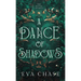A Dance of Shadows