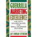 Guerrilla Marketing Excellence: The 50 Golden Rules for Small-Business Success