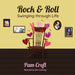Rock & Roll Swinging Through Life