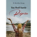 You Shall Surely Rejoice