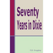 Seventy Years In Dixie