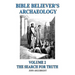 Bible Believer's Archaeology, Volume 2: The Search for Truth