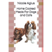 Home Cooked Meals For Dogs and Cats: Complete guide to home cooking (economical version black and white paperback)