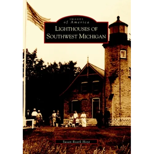 Lighthouses of Southwest Michigan