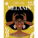 Color Me Melanin: An Affirmation Coloring Book Featuring a Collection of Stress-Relieving Designs
