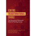 Igniting Transformational Change:: The University of Minnesota School of Nursing Journey