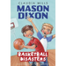 Mason Dixon: Basketball Disasters