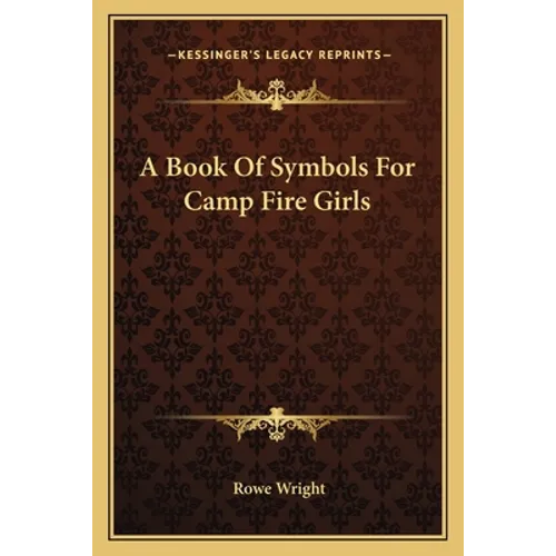 A Book Of Symbols For Camp Fire Girls