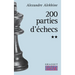 Deux cents parties d'échecs - Tome 2