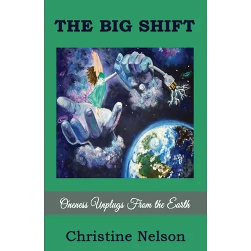 The Big Shift: Oneness unplugs from the earth