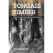 Tongass Timber: A History of Logging & Timber Utilization in Southeast Alaska
