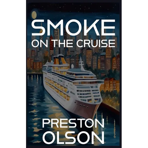 Smoke On The Cruise