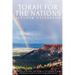 Torah For The Nations: Commentary on the weekly Torah readings from the Five Books of Moses, with lessons for people of all nations, backgrou