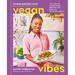 Sweet Potato Soul Vegan Vibes: 100 Soulful Plant-Based Recipes for Healthy Everyday Meals; A Cookbook