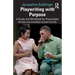Playwriting with Purpose: A Guide and Workbook for Playwrights