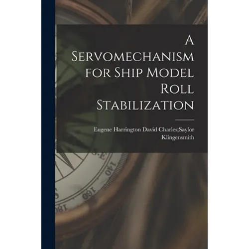 A Servomechanism for Ship Model Roll Stabilization