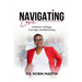 Navigating Love: A Memoir of Rage, Courage, and Becoming