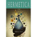 Hermetica: The Ancient Greek and Latin Writings Which Contain Religious or Philosophic Teachings Ascribed to Hermes Trismegistus [Volume One]: The Anc